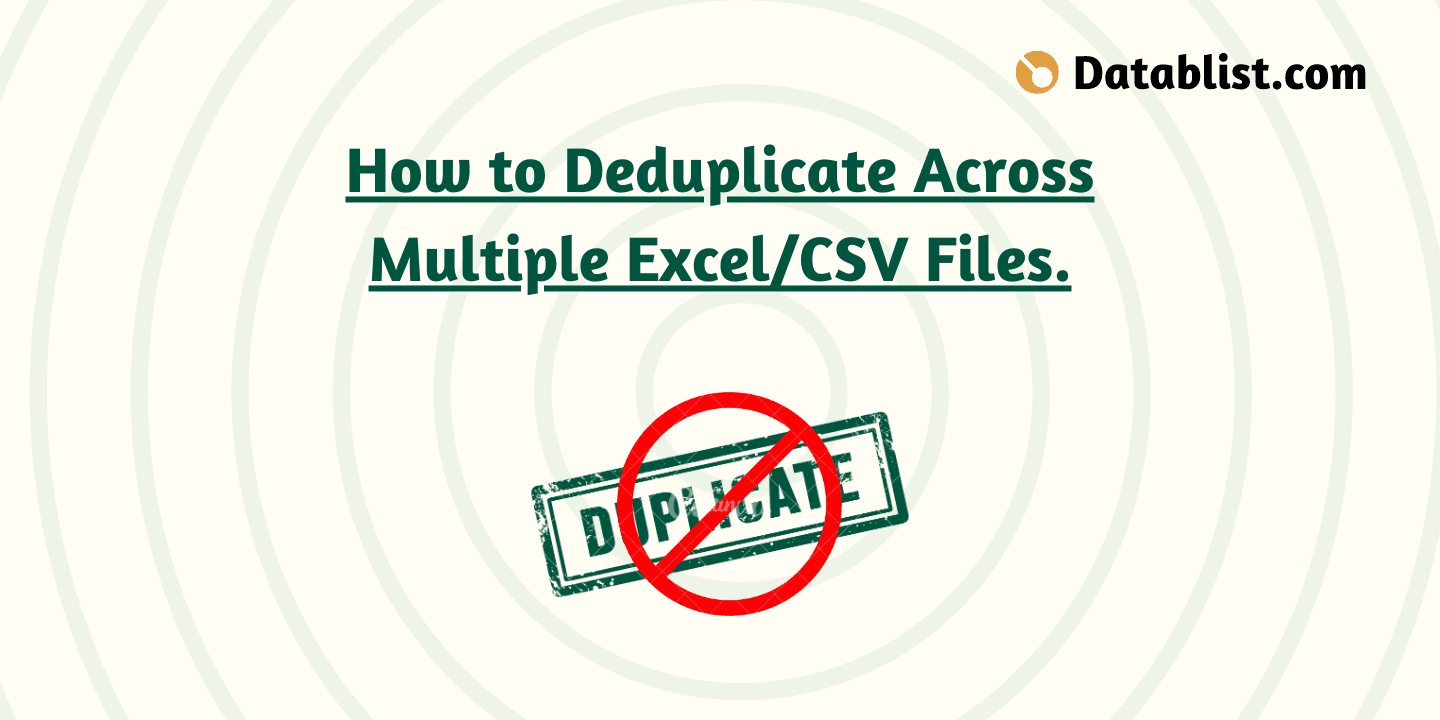 How to Deduplicate Across Several Excel Files