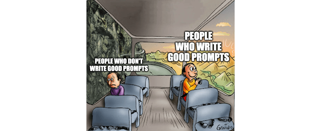 Writing good prompts is a must-have skill in the age of AI