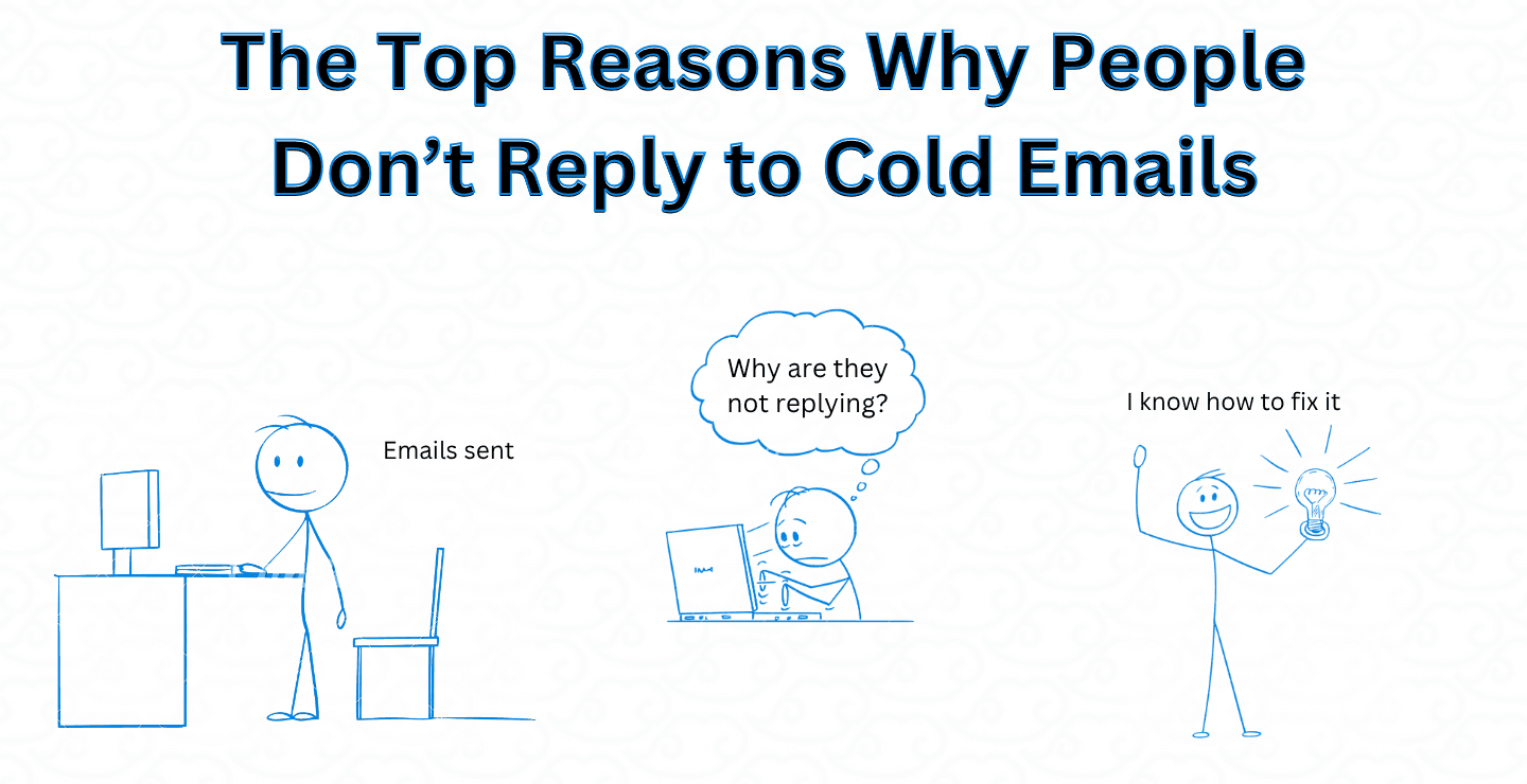 12 Reasons Why No One Is Replying to Your Cold Emails (2025)